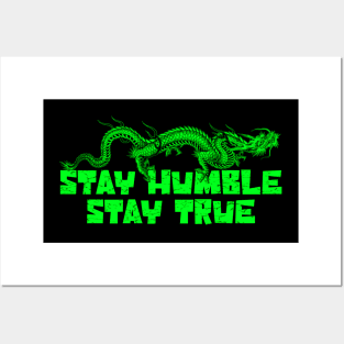 Stay Humble Stay True Dragon Posters and Art